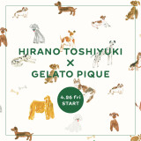  4/26 (FRI) HIRANO TOSHIYUKI ×GELATO PIQUE 発売スタート！