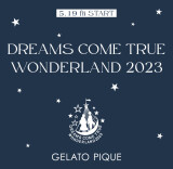 5.19（FRI) DREAMS COME TRUE & GELATO PIQUE 発売スタート！